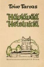 Häviävää Helsinkiä af Toivo Tarvas