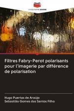 Filtres Fabry-Perot polarisants pour l'imagerie par différence de polarisation af Hugo Puertas de Araújo