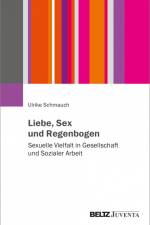 Liebe, Sex und Regenbogen af Ulrike Schmauch