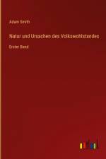 Natur und Ursachen des Volkswohlstandes af Adam Smith