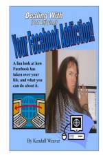 Dealing With (And Enjoying!) Your Facebook Addiction! af Kendall Weaver