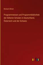 Programmwesen und Programmbibliothek der höheren Schulen in Deutschland, Österreich und der Schweiz
