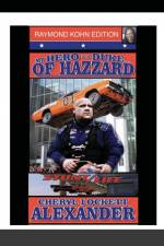MY HERO IS A DUKE...OF HAZZARD (STUNT/LIFE) RAYMOND KOHN EDITION af Cheryl Lockett Alexander