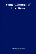 Some Glimpses of Occultism af Charles Webster Leadbeater