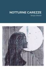 NOTTURNE CAREZZE af Sergio Bissoli