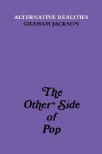 The Other Side of Pop af Graham Jackson