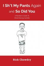 I Sh*t My Pants Again and So Did You af Rick Chowdry