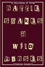 Rattlesnakes & Wild Horses af Cristina Gonzalez