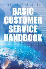 Basic Customer Service Handbook af Iris Shropshire