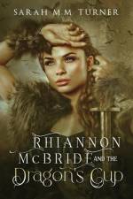 Rhiannon McBride and the Dragon's Cup