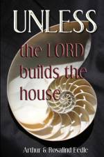 Unless the Lord build the House af Arthur Eedle