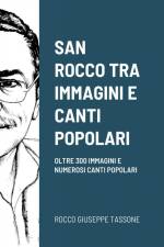 SAN ROCCO TRA IMMAGINI E CANTI POPOLARI af Rocco Giuseppe Tassone