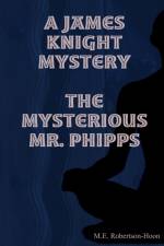The Mysterious Mr. Phipps af M. E. Robertson-Hoon
