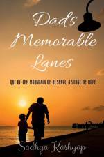 Dad's memorable lanes af Sadhya Kashyap