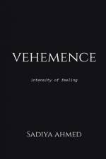 Vehemence af Sadiya Ahmed