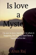 Is love a Mystery? af Arun Raj