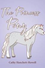 The Princess Pony af Cathy Hanchett-Howell