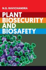 Plant Biosecurity and Biosafety af N. G. Ravichandra