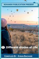 DIFFERENT SHADES OF LIFE af Kiran Baghri