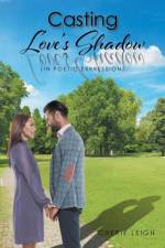 Casting Love's Shadow af Cherie Leigh