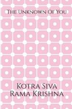 The Unknown Of You af Kotra Siva