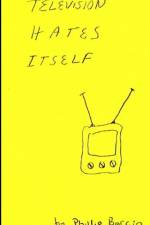 Television Hates Itself af Phillip Barcio