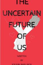 The Uncertain Future Of Us af Souvik Bosu