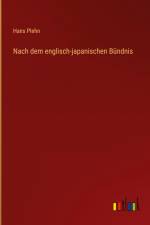 Nach dem englisch-japanischen Bündnis af Hans Plehn