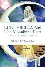 Lunhabella and The Moonlight Tales af Azucena Ordoñez Rodas