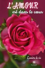 L¿amour est dans le c¿ur af Lumière de vie