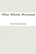 The Work Around af J. C. Chesternubbs