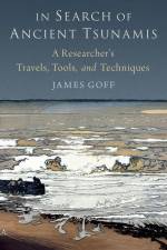 In Search of Ancient Tsunamis af James Goff
