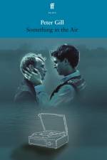 Something in the Air af Peter Gill