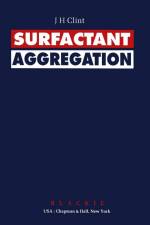 Surfactant Aggregation af John H Clint