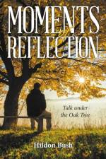 Moments of Reflection af Hildon Bush