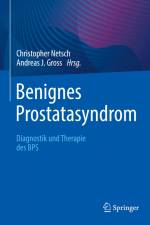 Benignes Prostatasyndrom af Andreas J. Gross