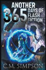 Another 365 Days of Flash Fiction af C. M. Simpson