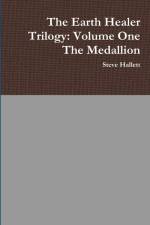 The Earth Healer Trilogy af Steve Hallett