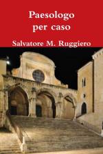 Paesologo per caso af Salvatore M. Ruggiero