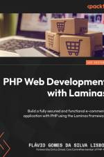 PHP Web Development with Laminas af Flávio Gomes Da Silva Lisboa