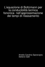 L'equazione di Boltzmann per la conducibilità termica fononica nell'approssimazione dei tempi di rilassamento af Amelia Carolina Sparavigna