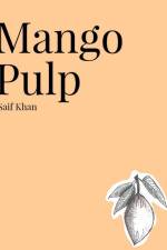 Mango Pulp af Saif Khan