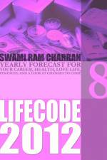 LIFE CODE 8 YEARLY FORECAST FOR 2012 af Swami Ram Charran