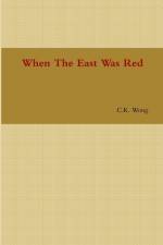 When The East Was Red