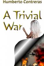 A Trivial War af Humberto Contreras