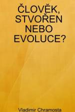 ¿LOV¿K, STVO¿EN NEBO EVOLUCE? af Vladimir Chramosta