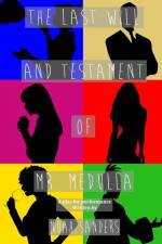 The Last Will and Testament of Mr. Medulla af Noah Sanders