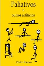 Paliativos e Outros Artifícios af Pedro Ramos