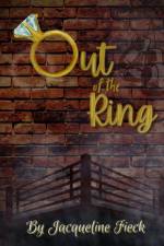 Out of the Ring af Jacqueline Fieck