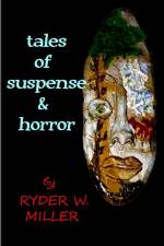 tales of suspense and horror af Ryder W. Miller